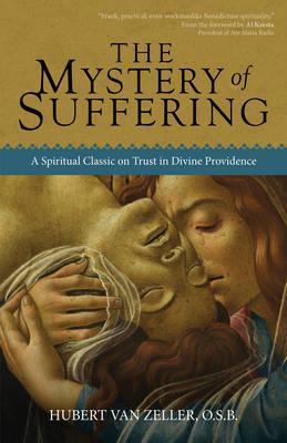 The Mystery of Suffering - Hubert Van Zeller