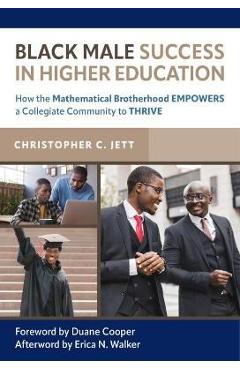 Coperta cărții 'Black Male Success in Higher Education: How the Mathematical Brotherhood Empowers a Collegiate Community to Thrive -'