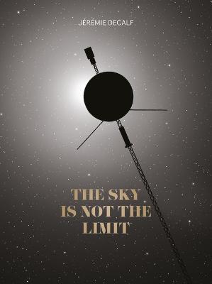 The Sky Is Not the Limit - Jérémie Decalf