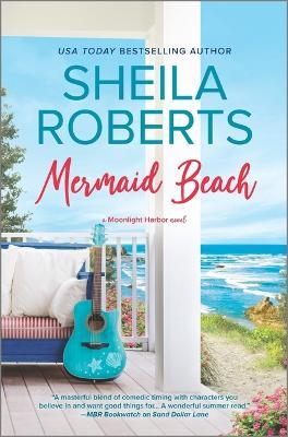 Mermaid Beach: A Wholesome Romance Novel - Sheila Roberts