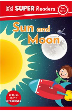 Coperta cărții 'DK Super Readers Pre-Level Sun and Moon - Dk'