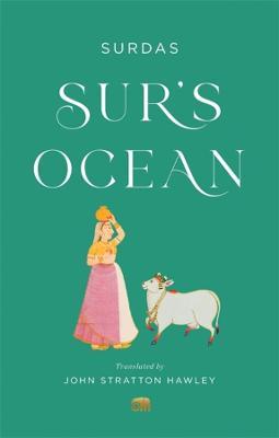 Sur's Ocean: Classic Hindi Poetry in Translation - Surdas