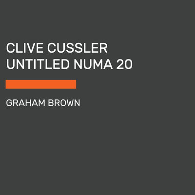 Clive Cussler Untitled Numa 20 - Graham Brown