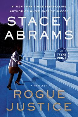 Rogue Justice: A Thriller - Stacey Abrams