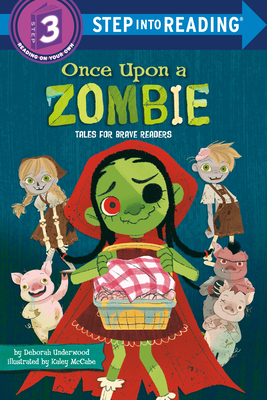 Once Upon a Zombie: Tales for Brave Readers - Deborah Underwood