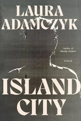 Island City - Laura Adamczyk