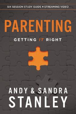 Parenting Bible Study Guide Plus Streaming Video: Getting It Right - Andy Stanley