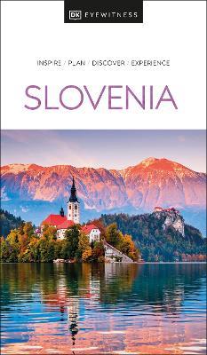 DK Eyewitness Slovenia - Dk Eyewitness