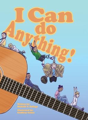 I Can Do Anything! - Michelle F. Dallago