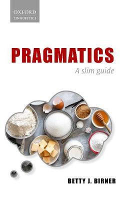 Pragmatics: A Slim Guide - Betty J. Birner
