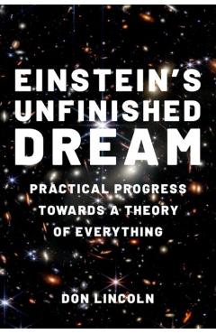 Einsteins Unfinished Dream - Lincoln