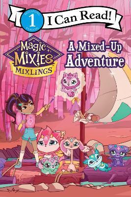 Magic Mixies: A Mixed-Up Adventure - Mickey Domenici
