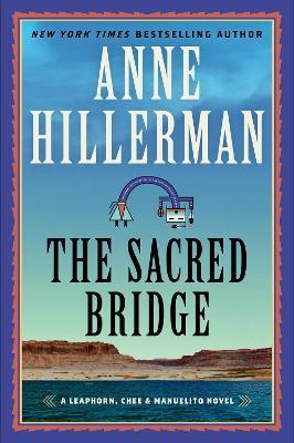 The Sacred Bridge - Anne Hillerman