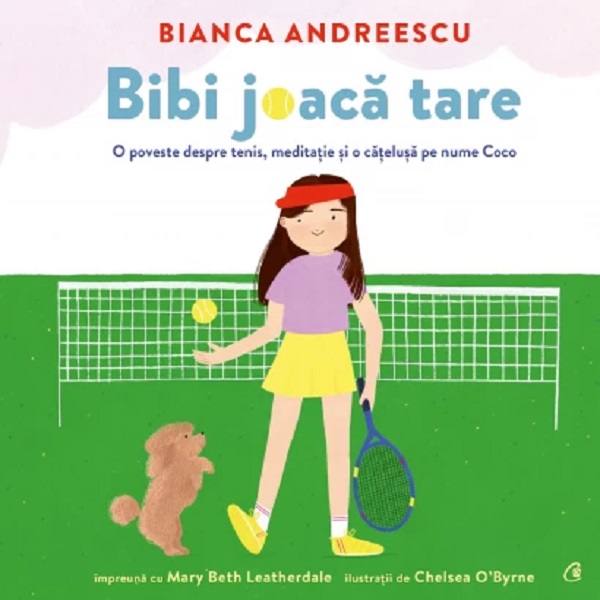 Bibi joaca tare - Bianca Andreescu, Mary Beth Leatherdale