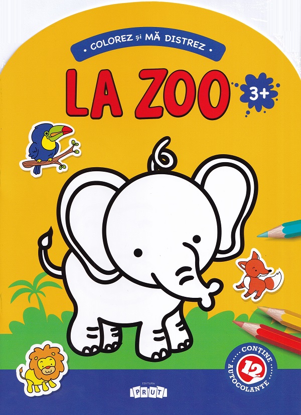 Colorez si ma distrez: La Zoo. 3 ani+