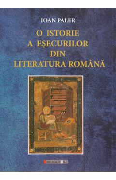 Poza produsului O istorie a esecurilor din literatura romana - Ioan Paler