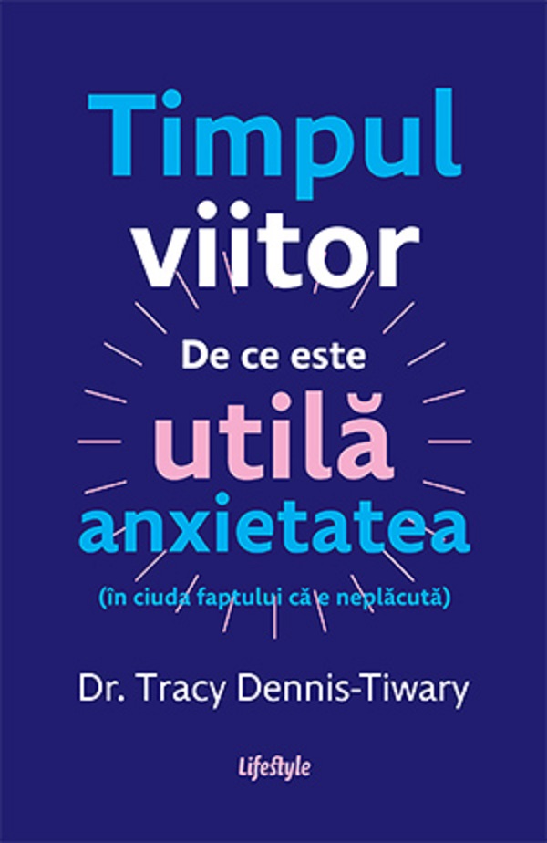 Timpul viitor - Tracy Dennis-Tiwary