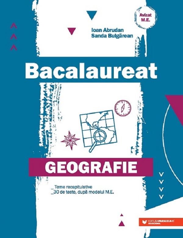 Bacalaureat. Geografie Ed.2 - Ioan Abrudan, Sanda Bulgarean