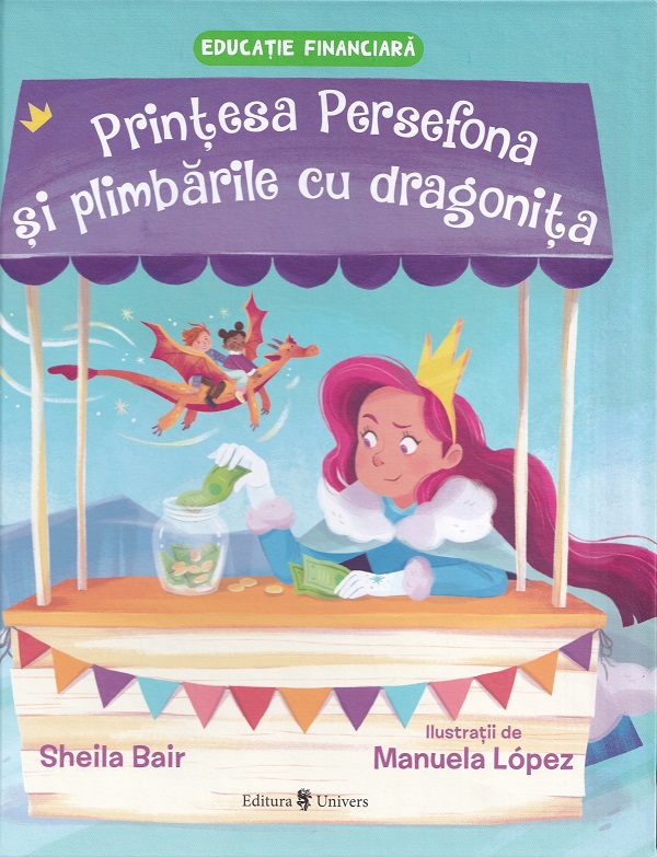 Printesa Persefona si plimbarile cu dragonita - Sheila Bair, Manuela Lopez