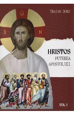 Coperta cărții 'Hristos. Puterea apostoliei Vol.1 - Traian Dorz'