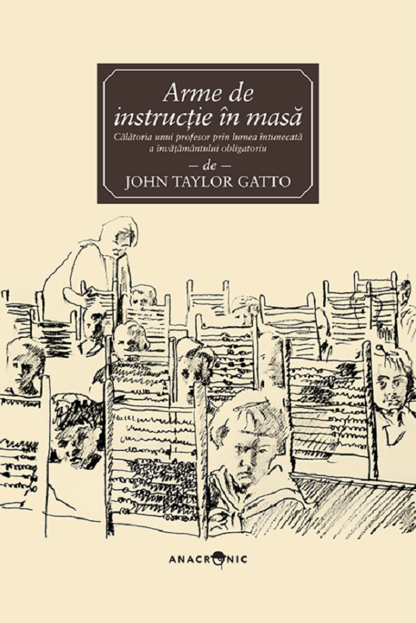 Arme de instructie in masa - John Taylor Gatto