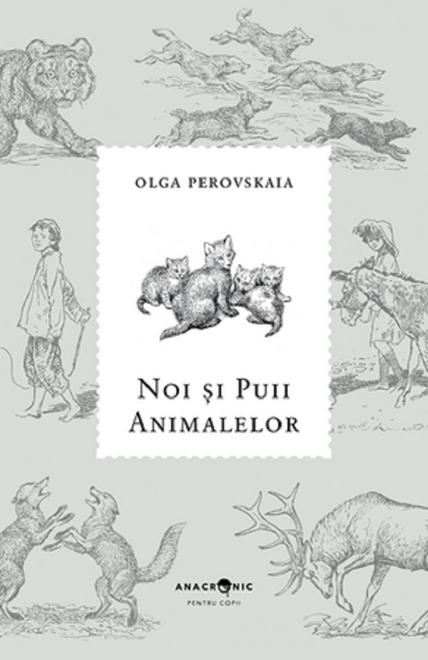 Noi si puii animalelor - Olga Perovskaia