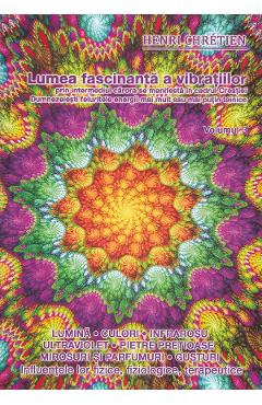 Poza produsului Lumea fascinanta a vibratiilor Vol.3 - Henri Chretien