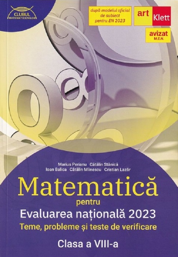 Matematica pentru evaluarea nationala 2023 - Clasa 8 - Marius Perianu, Catalin Stanica, Ioan Balica, Catalin Miinescu, Cristian Lazar