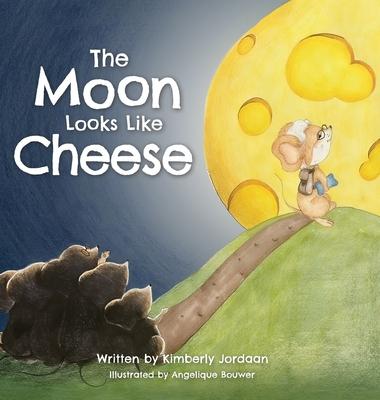 The Moon Looks Like Cheese: A sweet rhyming story to help children grieve the loss of a grandparent or loved one - Kimberly Jordaan