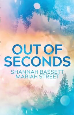 Out of Seconds - Shannah Bassett