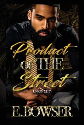 Product Of The Street Union City - E. Bowser