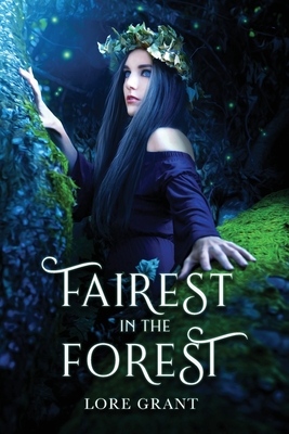 Fairest in the Forest - Lore Grant