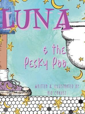 Luna And The Pesky Poo - Rio Chavez