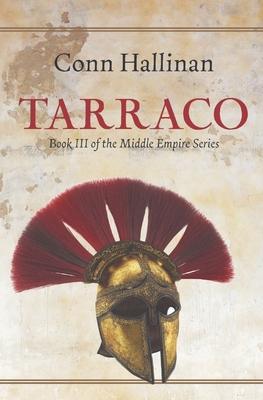 Tarraco: Book III, The Middle Empire - Conn Hallinan