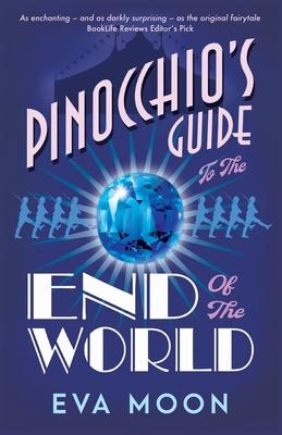 Pinocchio's Guide to the End of the World - Eva Moon