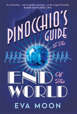 Pinocchio's Guide to the End of the World - Eva Moon