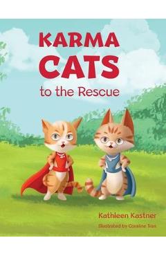 Coperta cărții 'Karma Cats to the Rescue - Kathleen Kastner'