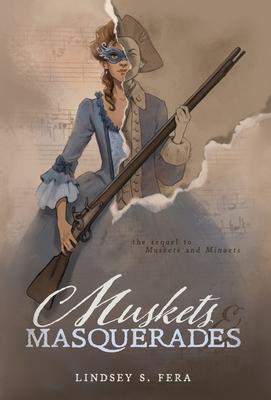 Muskets and Masquerades - Lindsey S. Fera