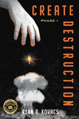 Coperta cărții 'Create Destruction: Phase I - Ryan Kovacs'