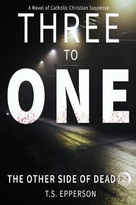 Three to One - T. S. Epperson