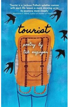 Coperta cărții 'Tourist: Poems - Tak Erzinger'