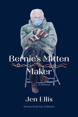 Bernie's Mitten Maker - Jen Ellis