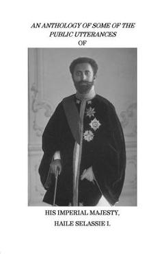 Coperta cărții 'An Anthology of Some of the Public Utterances of His Imperial Majesty Haile Selassie I - Petar Vukotic'