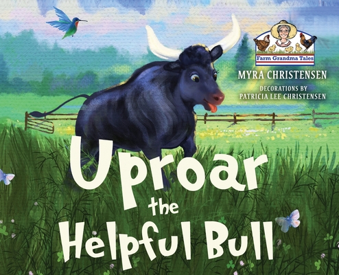 Uproar The Helpful Bull - Myra Christensen