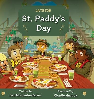 Late for St. Paddy's Day - Deb Kaiser