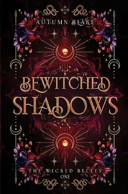 Bewitched Shadows: A Paranormal Fantasy Romance - Autumn Blake