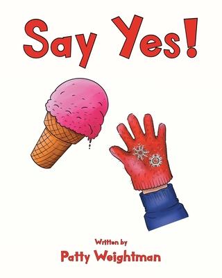 Say Yes! - Patty Weightman