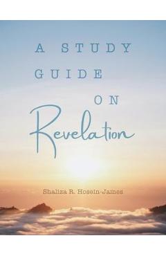 Coperta cărții 'Study Guide on Revelation - Shaliza R. Hosein- James'