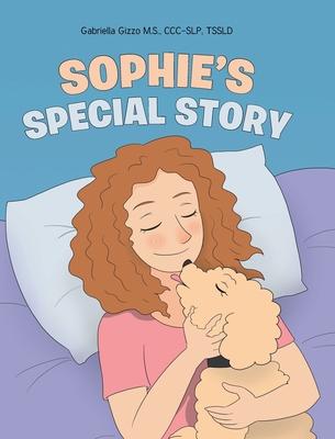 Sophie's Special Story - Gabriella Gizzo M. S. Ccc-slp Tssld