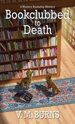 Bookclubbed to Death - V. M. Burns